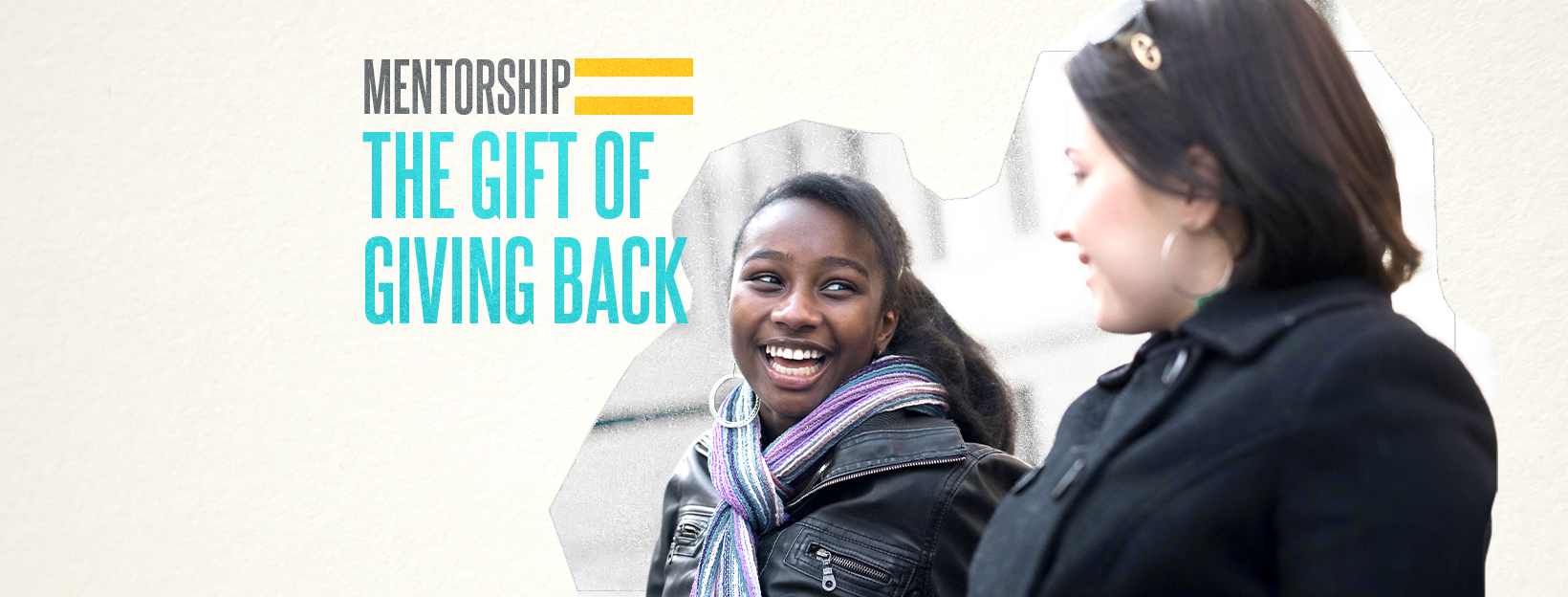 Mentorship=the gift of giving back